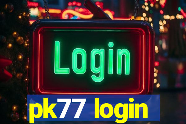 pk77 login